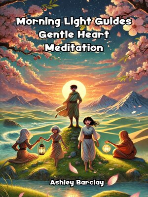 cover image of Morning Light Guides Gentle Heart Meditation